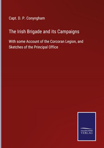 The Irish Brigade and its Campaigns