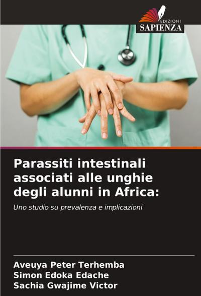 Parassiti intestinali associati alle unghie degli alunni in Africa: