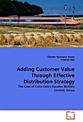 Adding Customer Value Through Effective Distributi