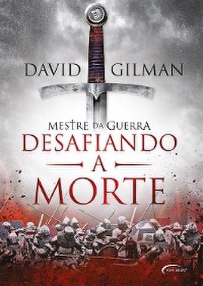 Desafiando a morte (eBook, EPUB) - David Gilman