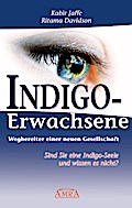 Indigo-Erwachsene - Wegbereiter einer neuen Gesell