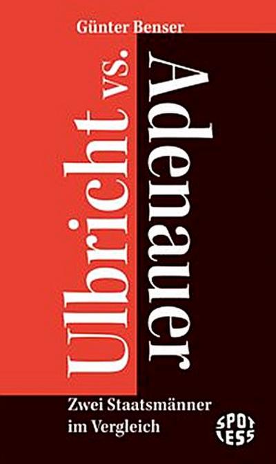 Ulbricht vs. Adenauer