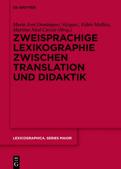 Zweisprachige Lexikographie zwischen Translation und Didaktik