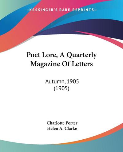 Poet Lore, A Quarterly Magazine Of Letters
