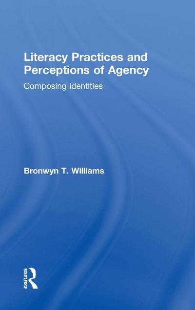 Literacy Practices and Perceptions of Agency