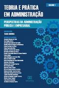 Teoria e prática em Administração - perspectivas da Administração Pública e Empresarial