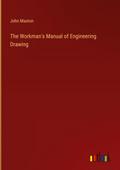 The Workman’s Manual of Engineering Drawing
