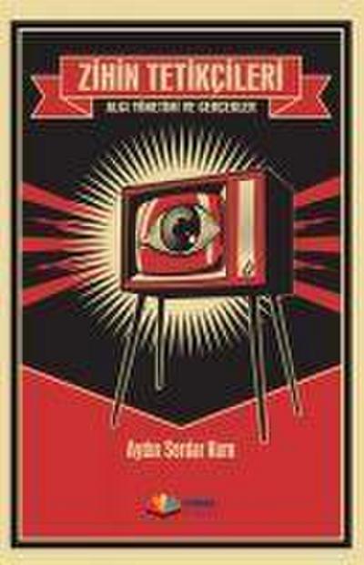 Zihin Tetikcileri - Algi Yönetimi ve Gercekler