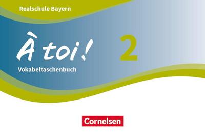 À toi ! Band 2 - Bayern - Vokabeltaschenbuch 