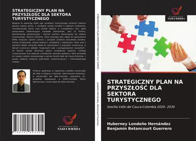 STRATEGICZNY PLAN NA PRZYSZ¿O¿¿ DLA SEKTORA TURYSTYCZNEGO