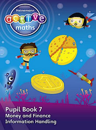 Heinemann Active Maths - First Level - Beyond Number - Pupil Book 7 - Money, Finance and Information Handling