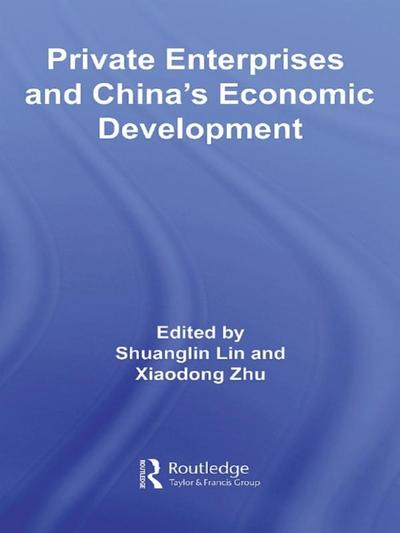 Private Enterprises and China’s Economic Development