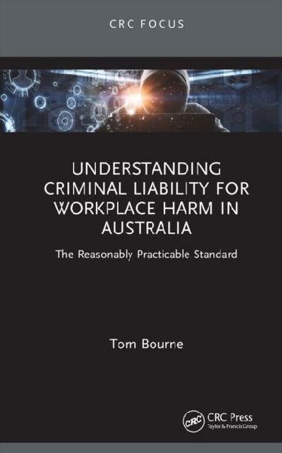 Understanding Criminal Liability for Workplace Harm in Australia