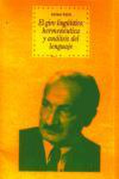 El giro lingüístico: hermenéutica y análisis del lenguaje