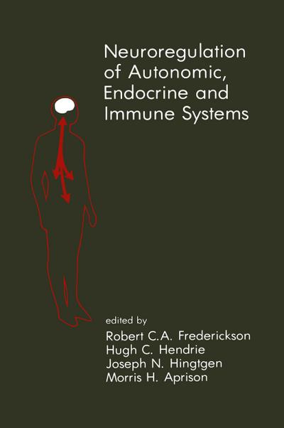 Neuroregulation of Autonomic, Endocrine and Immune Systems