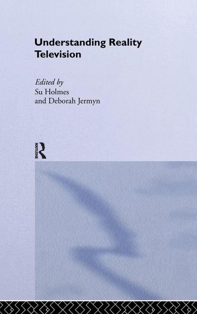 UNDERSTANDING REALITY TELEVISION