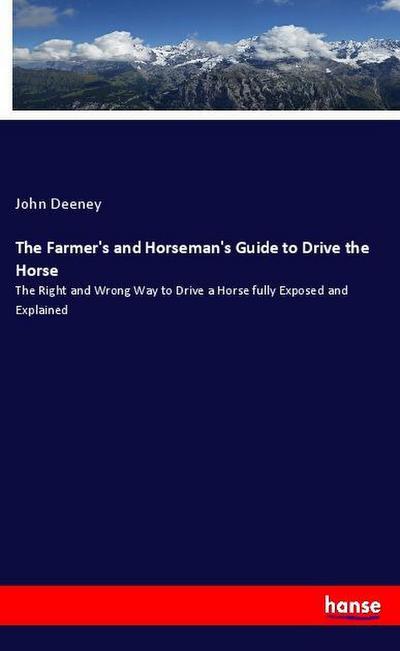 The Farmer’s and Horseman’s Guide to Drive the Horse