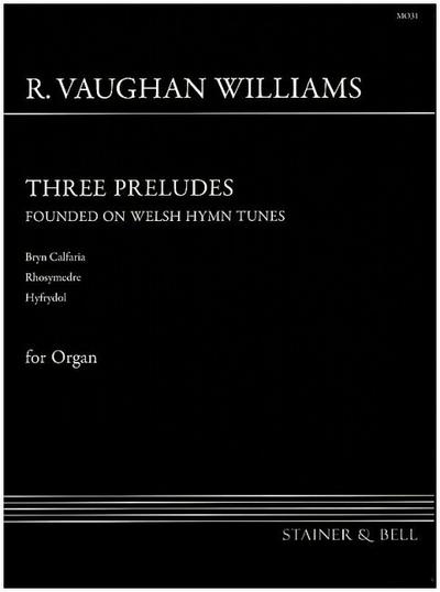 3 preludes founded on Welsh Hymn Tunesfor organ