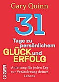 31 Tage zu persönlichem Glück und Erfolg