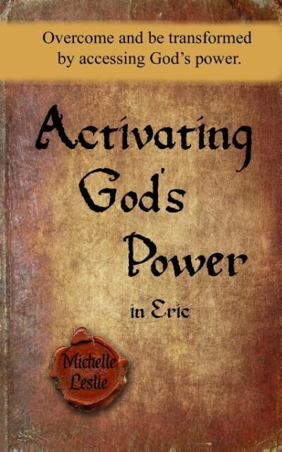 Activating God’s Power in Eric