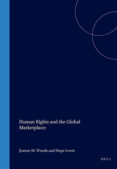 Human Rights and the Global Marketplace: Economic, Social, and Cultural Dimensions