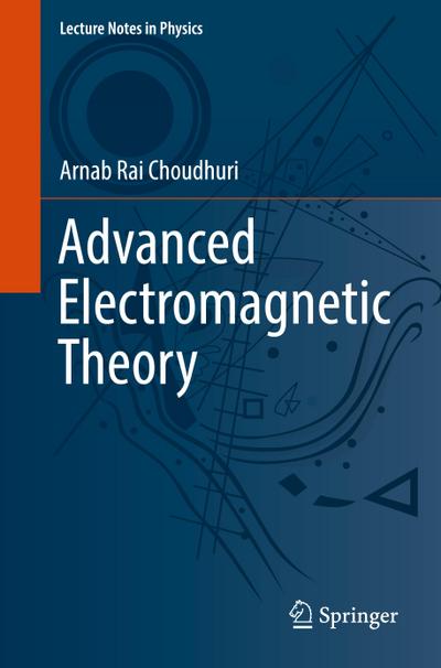 Advanced Electromagnetic Theory