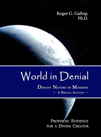 World in Denial - Defiant Nature of Mankind