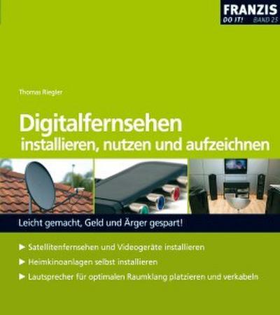 Digitalfernsehen installieren, nutzen und aufzeichnen