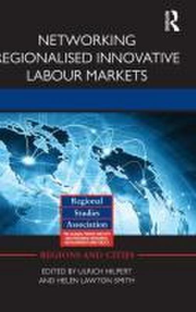 Networking Regionalised Innovative Labour Markets