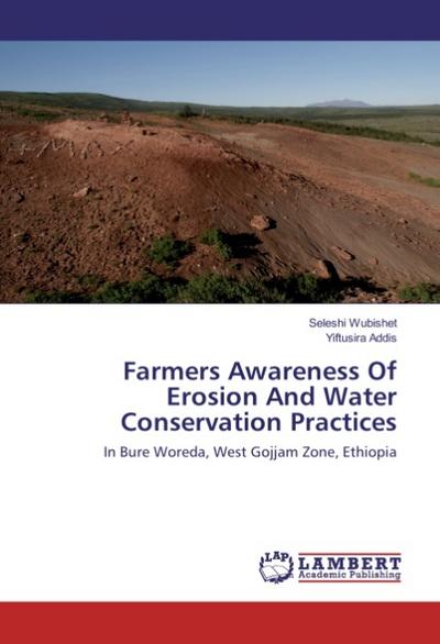 Farmers Awareness Of Erosion And Water Conservation Practices