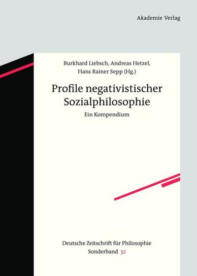 Profile negativistischer Sozialphilosophie