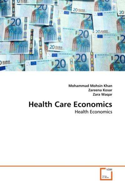 Health Care Economics - Mohammad Mohsin Khan