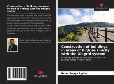 Construction of buildings in areas of high seismicity with the Diagrid system