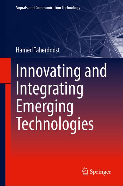 Innovating and Integrating Emerging Technologies
