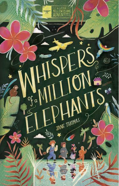 Whispers of a Million Elephants (A Little Yellow Plane Adventure, #2)
