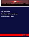 The history of Abraham Lincoln