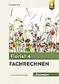 Lösungsheft zum Florist 4 Fachrechnen