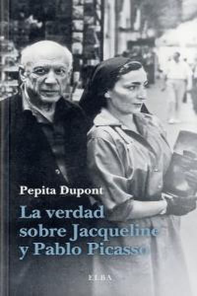 La verdad sobre Jacqueline y Pablo Picasso