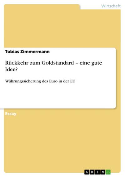 Rückkehr zum Goldstandard – eine gute Idee?