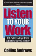 Listen to Your Work