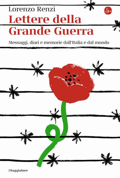 Lettere dalla Grande Guerra. Messaggi, diari e memorie dall’Italia e dal mondo