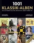 1001 Klassik-Alben, die Sie hören sollten, bevor das Leben vorbei ist