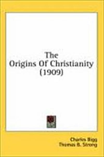 The Origins Of Christianity (1909)