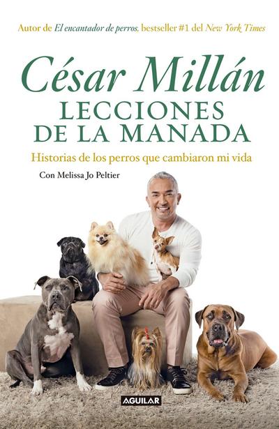 Lecciones de la Manada / Cesar Millan’s Lessons from the Pack