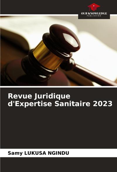 Revue Juridique d’Expertise Sanitaire 2023