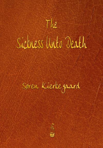 The Sickness Unto Death