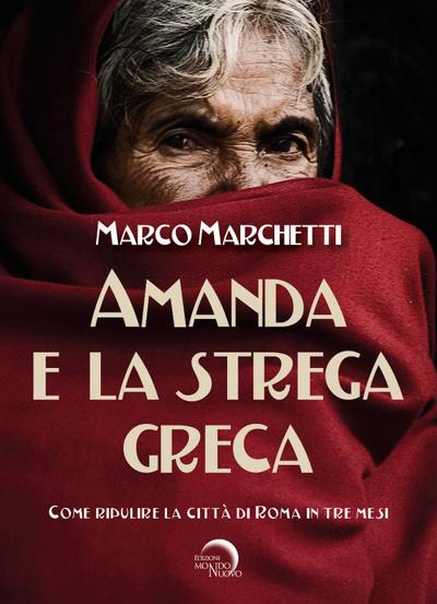 Marchetti, M: Amanda e la strega greca. Come ripulire la cit