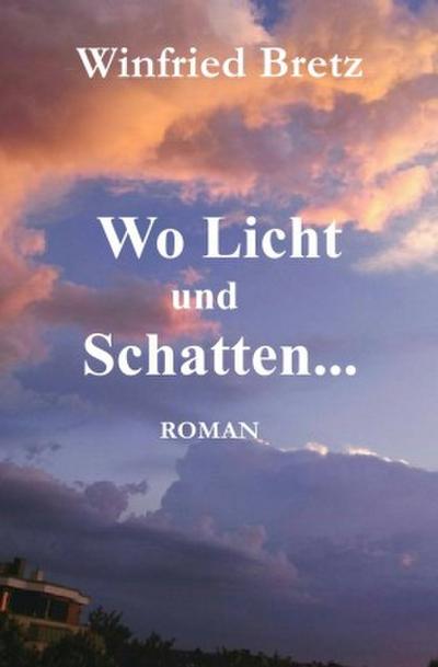 Die Schwestern, Heimat in der Fremde / Wo Licht und Schatten ...