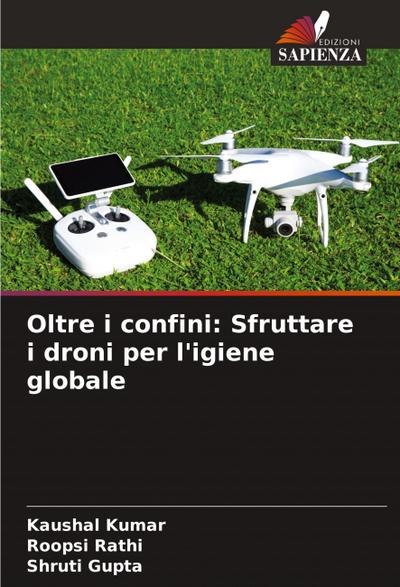 Oltre i confini: Sfruttare i droni per l’igiene globale