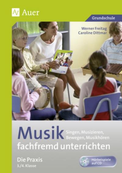 Musik fachfremd unterrichten - Die Praxis 3/4, m. 1 Beilage